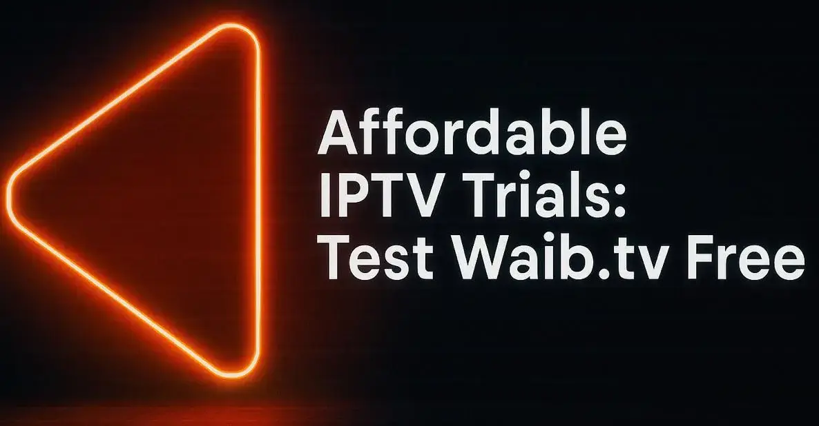 Erschwingliche IPTV-Testversionen: Testen Sie Waib.tv Fre